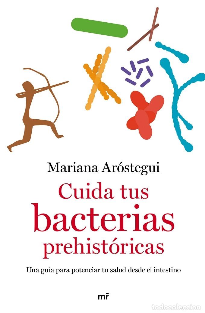 Gebrauchte B&uuml;cher: CUIDA TUS BACTERIAS PREHIST&Oacute;RICAS - AR&Oacute;STEGUI, MARIANA - Mart&iacute;nez Roca - 2021