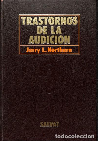 Libri di seconda mano: TRASTORNOS DE LA AUDICI&Oacute;N - JERRY L. NORTHERN. PH. D - SALVAT - 1979