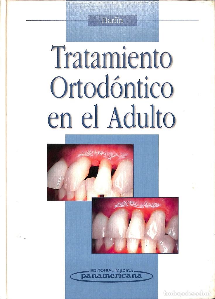 Gebrauchte B&uuml;cher: TRATAMIENTO ORTODONTICO EN EL ADULTO - HARFIN, JULIA F. DE - EDITORIAL PANAMERICANA - MEDICINA - 201