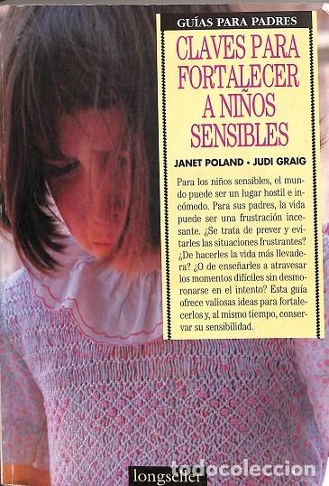 Second hand books: GU&Iacute;AS PARA PADRES, CLAVES PARA FORTALECER NI&Ntilde;OS SENSIBLES - JANET POLANDS - ERREPAR - 2000