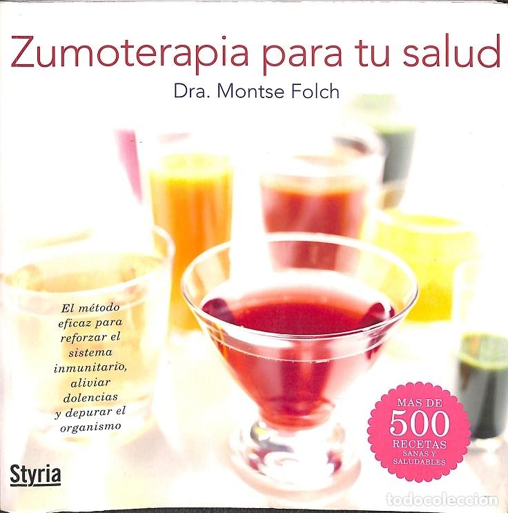 Libri di seconda mano: ZUMOTERAPIA PARA TU SALUD - DR. MONTSE FOLCH - Editorial Styria - 2009