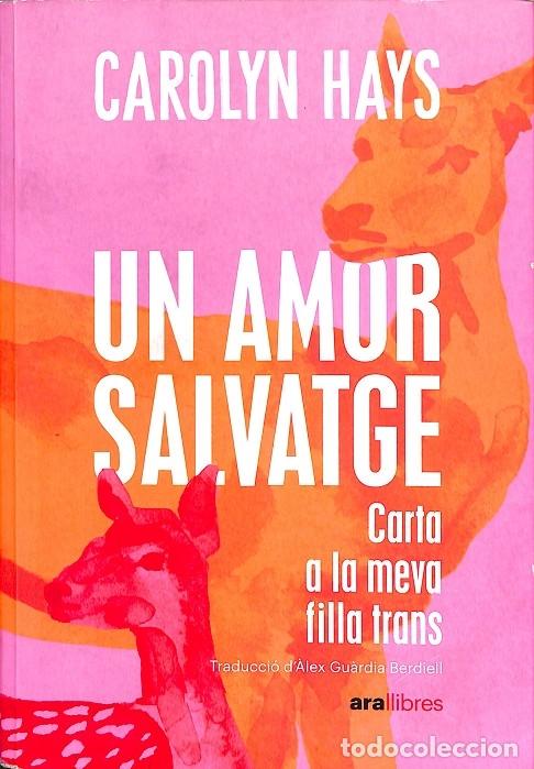 Libri di seconda mano: UN AMOR SALVATGE - HAYS, CAROLYN - ARA LLIBRES - 2023