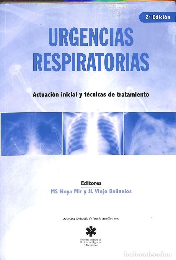 Libri di seconda mano: URGENCIAS RESPIRATORIAS - MOYA MIR, M.S. / VIEJO BA&Ntilde;UELOS, J.L. - EDITORES VARIOS - 2007