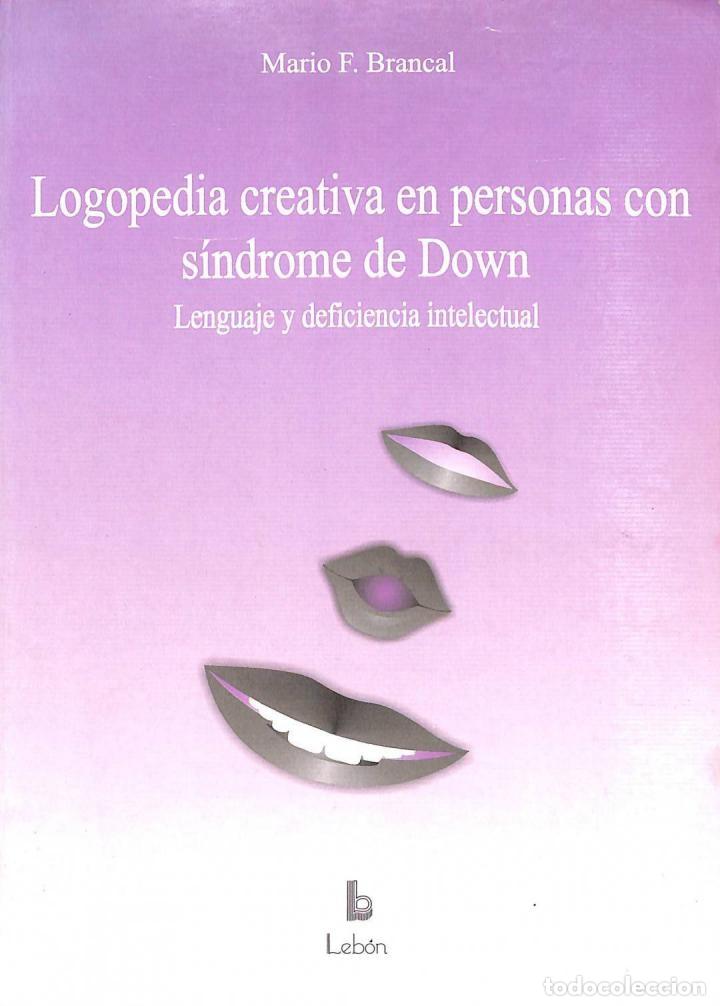 Gebrauchte B&uuml;cher: LOGOPEDIA CREATIVA S&Iacute;NDROME DOWN - Mario F. Brancal - Ed. Lebon - Manuales Pr&aacute;cticos - 2000