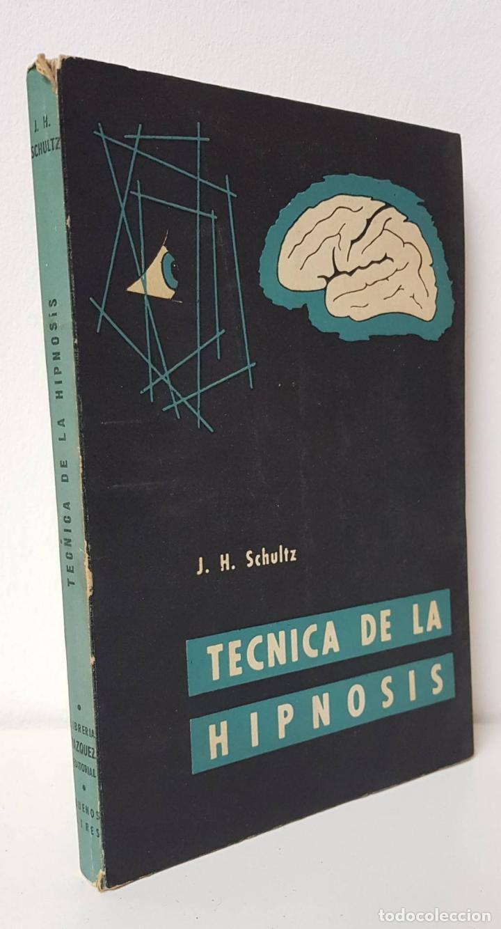 Gebrauchte B&uuml;cher: T&Eacute;CNICA DE LA HIPNOSIS. INSTRUCCIONES PR&Aacute;CTICAS PARA M&Eacute;DICOS - PROFESOR J. H. SCHULTZ - LIBRERIA VAZ