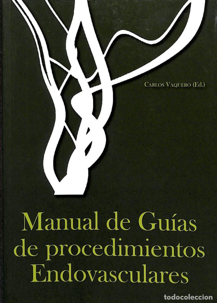 Gebrauchte B&uuml;cher: MANUAL DE GU&Iacute;AS ENDOVASCULARES - CARLOS VAQUERO PUERTA - VALLADOLID 2009