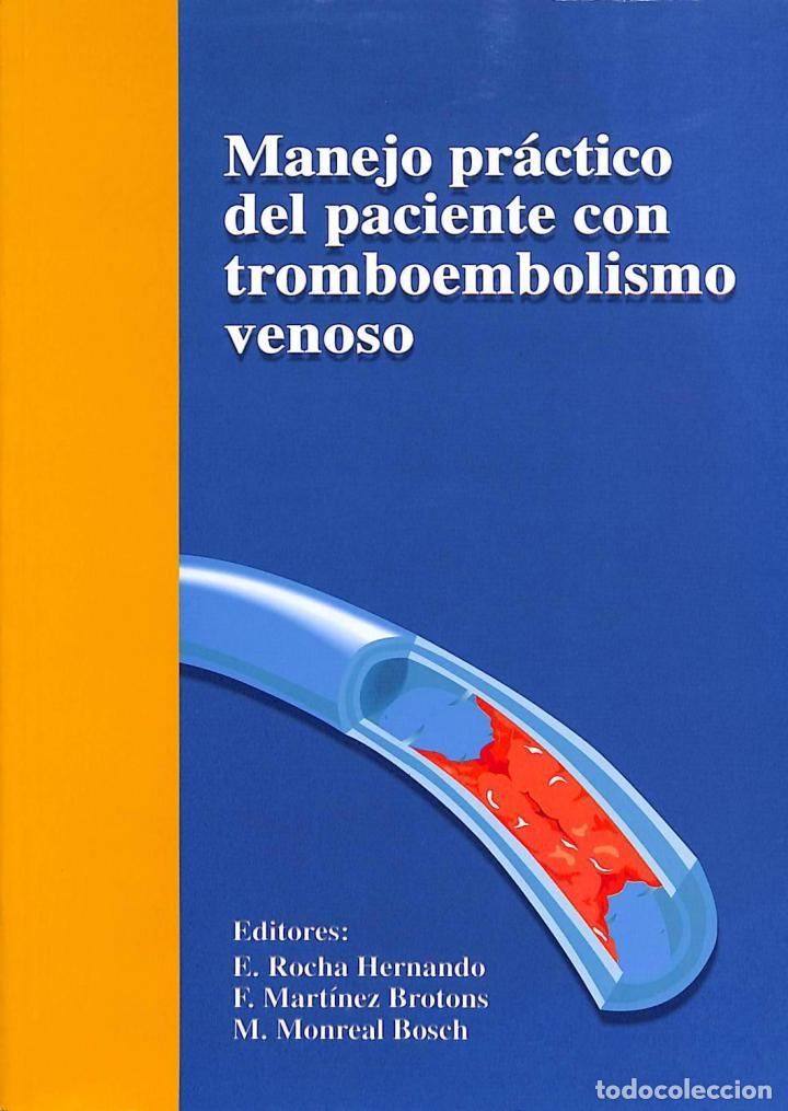Gebrauchte B&uuml;cher: MANEJO PR&Aacute;CTICO TROMBOEMBOLISMO VENOSO - E. ROCHA HERNANDO, F. MARTINEZ BROTONS, M. MONREAL - ACCI&Oacute;N