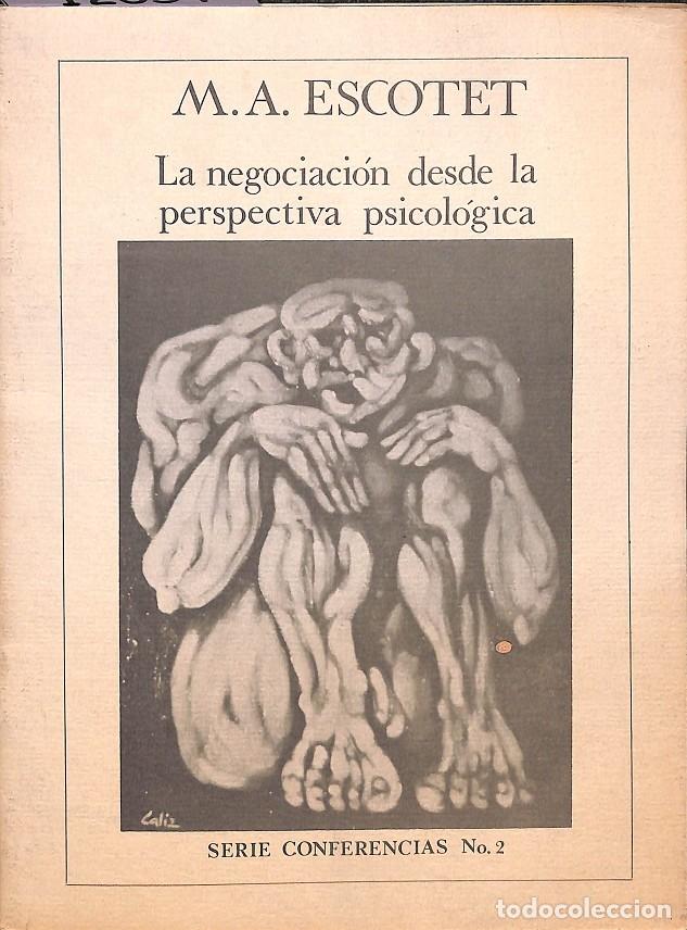 Gebrauchte B&uuml;cher: LA NEGOCIACION DESDE LA PERSPECTIVA PSICOLOGICA SERIE CONFERENCIA N 2 - M.A.ESCOTET - EDITORES VARIO