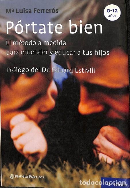 Gebrauchte B&uuml;cher: P&Oacute;RTATE BIEN. EL M&Eacute;TODO A MEDIDA PARA ENTENDER Y EDUICAR A TU HIJOS - DR. EDUARD ESTIVILL - EDITORES