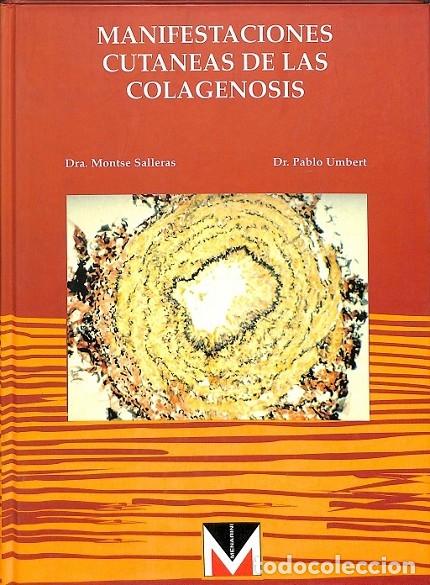 Libri di seconda mano: MANIFESTACIONES CUTANEAS DE LAS COLAGENOSIS - MONTSE SALLERAS PABLO UMBERT - MENARINI - 1995