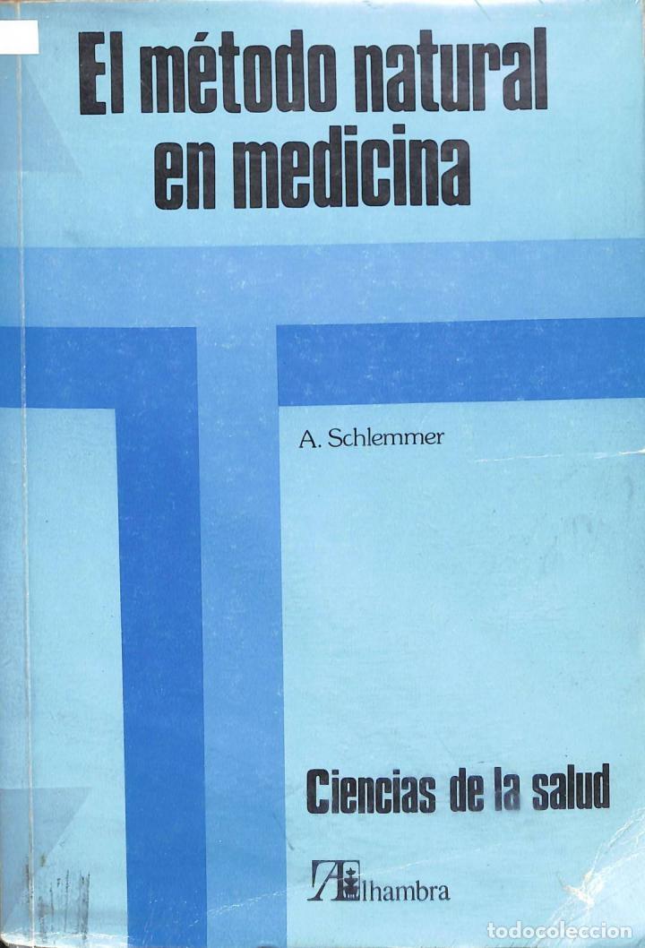 Libri di seconda mano: EL M&Eacute;TODO NATURAL EN MEDICINA: DOCTRINA Y APLICACIONES - ANDRE SCHLEMMER - Pearson Alhambra - 1985