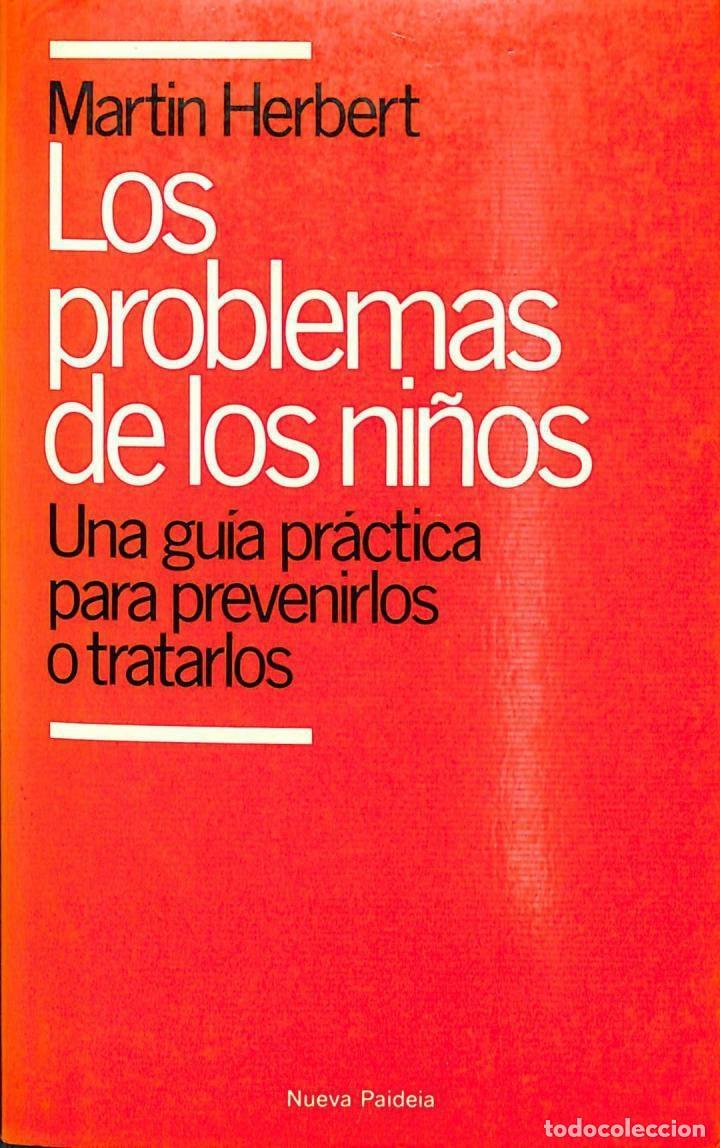 Libri di seconda mano: LOS PROBLEMAS DE LOS NI&Ntilde;OS - MARTIN HERBERT - PLANETA - NUEVA PAIDEIA - 1987