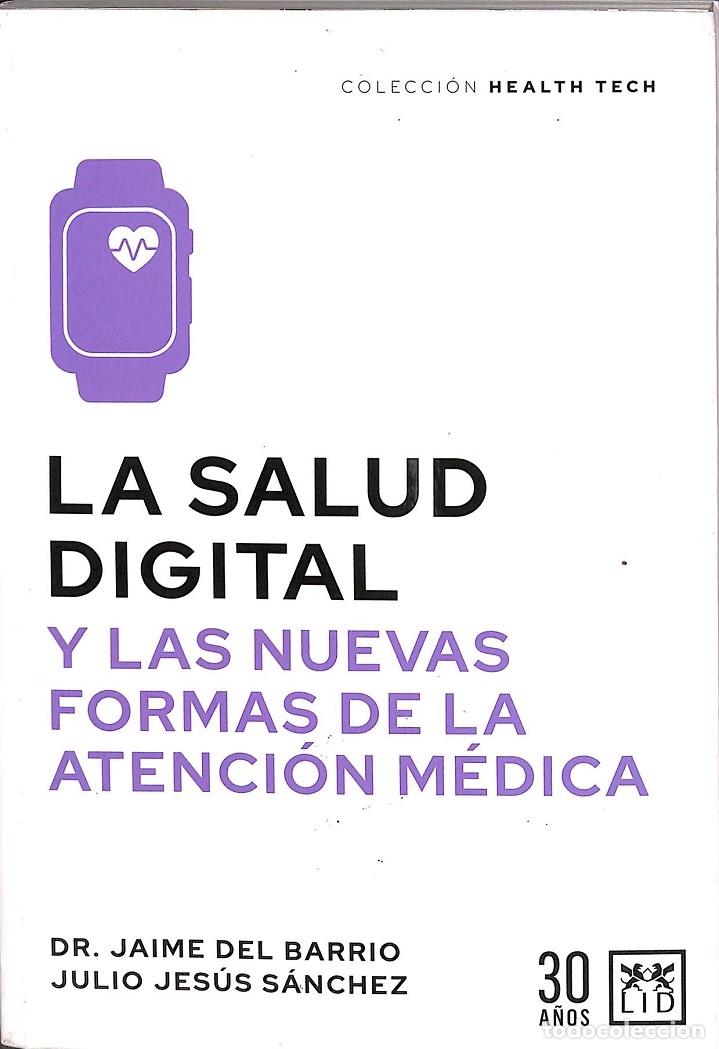 Second hand books: LA SALUD DIGITAL Y NUEVAS FORMAS ATENCI&Oacute;N M&Eacute;DICA - DR. JAIME DEL BARRIO - Almuzara - 2023