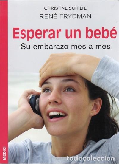 Second hand books: ESPERAR UN BEBE - FRYDMAN, R. - EDICIONES MEDICI - SALUD Y VIDA DIARIA - 2006