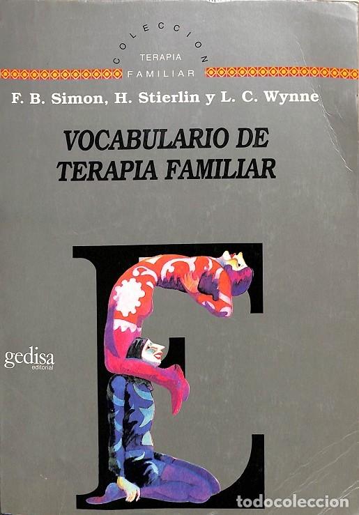 Second hand books: VOCABULARIO DE TERAPIA FAMILIAR - SIMON, F.B/STIERLIN, H/WYNNE, L.C. - GEDISA - 1997
