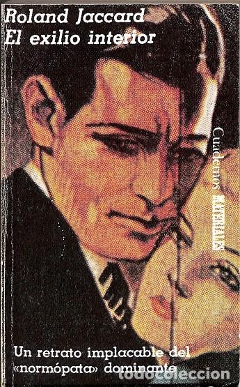 Libri di seconda mano: EL EXILIO INTERIOR LA CIVILIZACI&Oacute;N ESQUIZOIDE - JACCARD, ROLAND - EDITORES VARIOS - 1978 - CUADERNOS