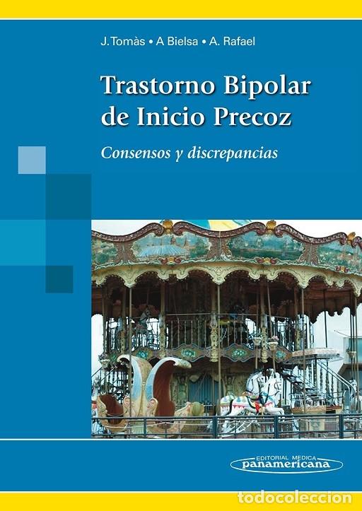Libri di seconda mano: TRASTORNO BIPOLAR INICIO PRECOZ - Josep Tom&agrave;s Vilaltella et al. - Ed. Panamericana - 2013