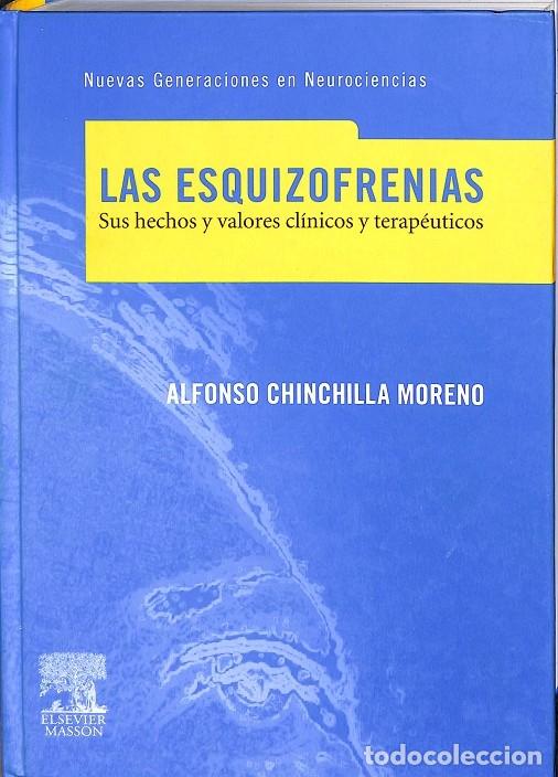 Libri di seconda mano: LAS ESQUIZOFERNIAS. SUS HECHOS y VALORES CL&Iacute;NICOS y TERAP&Eacute;UTICOS - ALFONSO CHINCHILLA MORENO - MA...