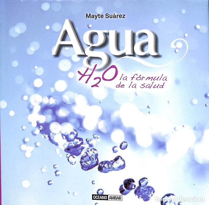 Second hand books: AGUA - SU&Aacute;REZ, MAYTE - OCEANO - SALUD Y VIDA NATURAL - 2010
