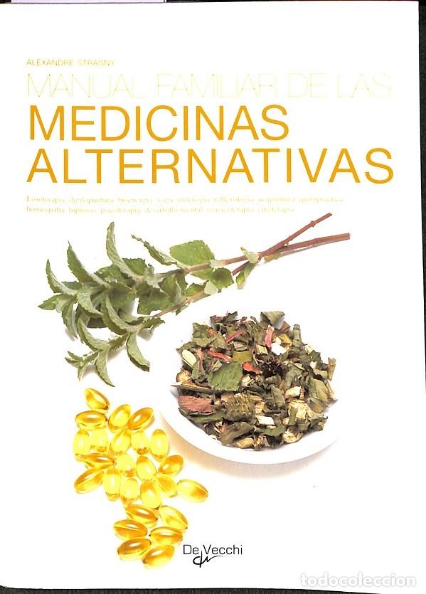 Second hand books: MANUAL FAMILIAR MEDICINAS ALTERNATIVAS - ALEZANDRE STRASNY - DE VECCHI - 2007
