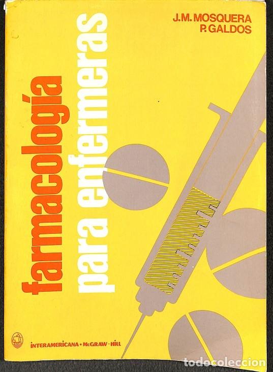 Libri di seconda mano: FARMACOLOG&Iacute;A EN ENFERMERAS - J.M.MOSQUERA - P.GALDOS - MCGRAW - HILL - 1988