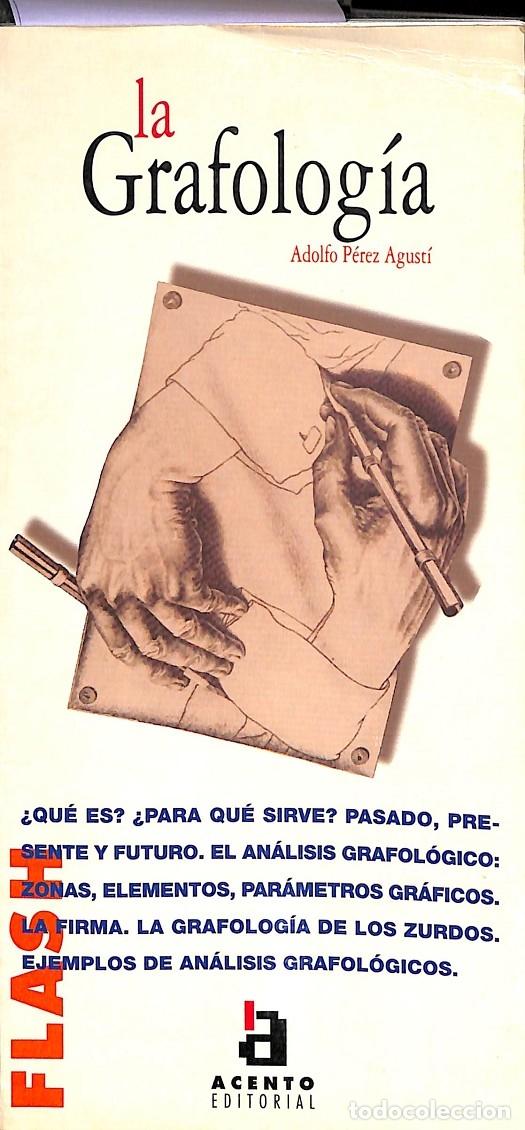 Second hand books: LA GRAFOLOG&Iacute;A - P&Eacute;REZ AGUST&Iacute;, ADOLFO - ACENTO EDITORIAL - 2003 - FLASH