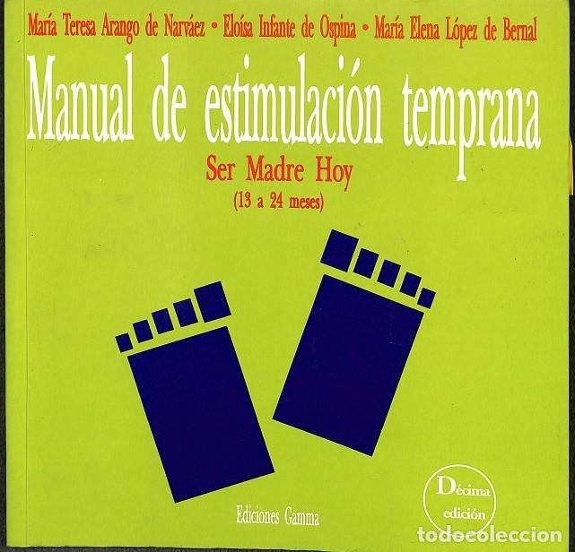 Libri di seconda mano: MANUAL ESTIMULACI&Oacute;N TEMPRANA: SER MADRE HOY (13-24 MESES) - V.V.A - EDITORES VARIOS - 2004