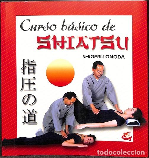 Libri di seconda mano: CURSO B&Aacute;SICO DE SHIATSU - ONODA, SHIGERU - Gaia - 2007 - CUERPO-MENTE