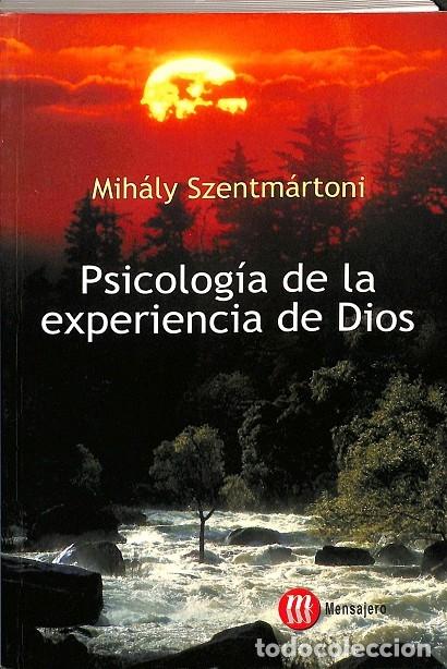 Libri di seconda mano: PSICOLOGIA DE LA EXPERIENCIA DE DIOS - SZENTMARTONY, MIHALY - Ed. Mensajero - 2002