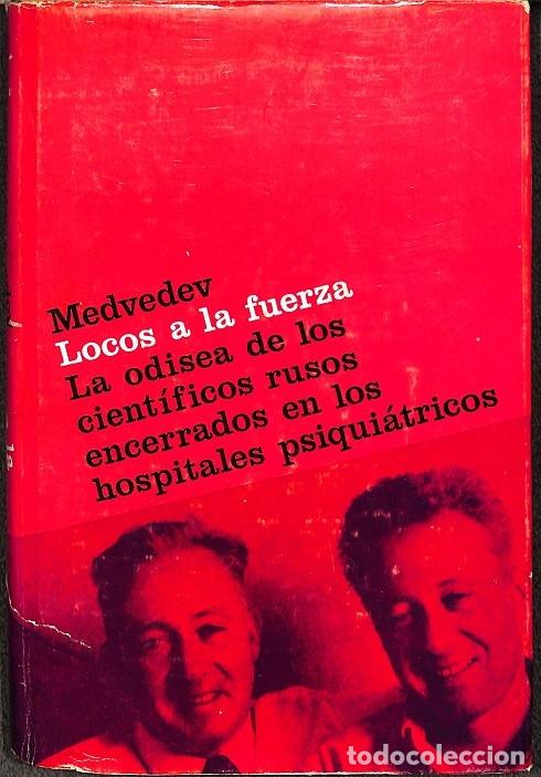 Gebrauchte B&uuml;cher: LOCOS A LA FUERZA - ZHORES Y ROY MEDVEDEV - DESTINO - 1973