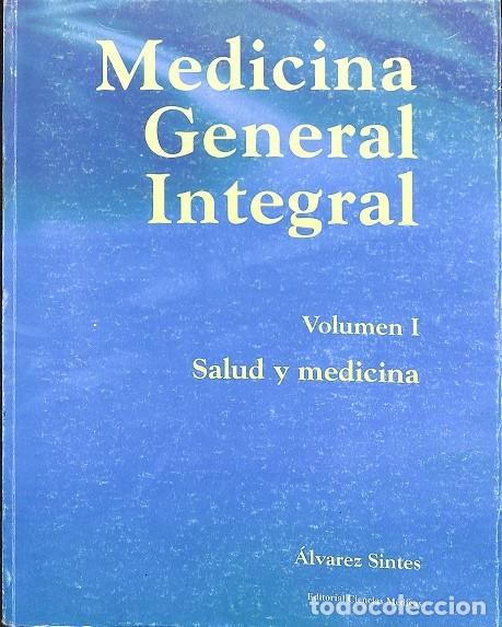 Second hand books: MEDICINA GENERAL INTEGRAL VOL. I - SALUD Y MEDICINA - ALVARES SINTES - EDITORIAL CIENCIAS M&Eacute;DICAS -