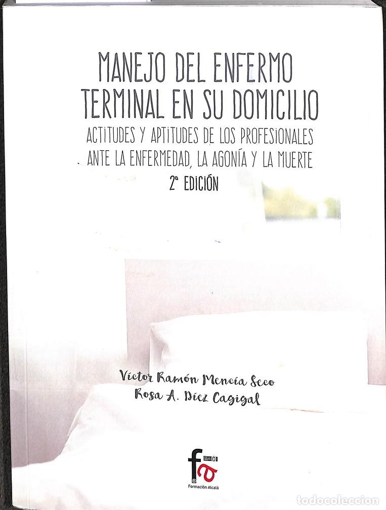 Second hand books: MANEJO ENFERMO TERMINAL DOMICILIO - MENCIA SECO - EDITORES VARIOS - 2016 - ATENCION A DOMICILIO