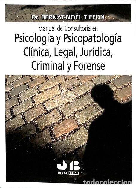 Libri di seconda mano: MANUAL CONSULTOR&Iacute;A PSICOLOG&Iacute;A Y PSICOPATOLOG&Iacute;A CL&Iacute;NICA, LEGAL, JUR&Iacute;DICA - TIFFON NONIS - EDICIONES E