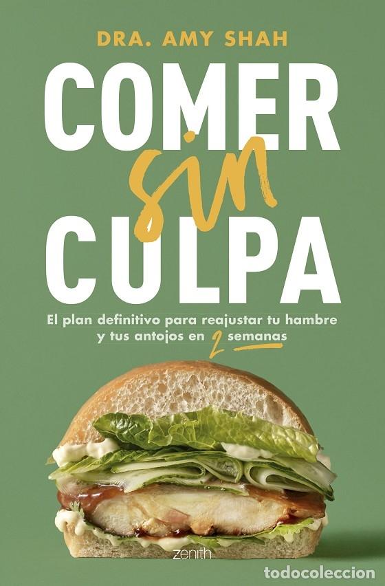 Libri di seconda mano: COMER SIN CULPA - SHAH, AMY - Editorial Planeta - SALUD Y BIENESTAR - 2024