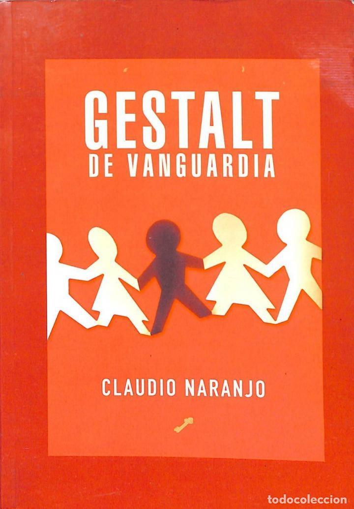 Gebrauchte B&uuml;cher: GESTALT DE VANGUARDIA - Claudio Naranjo - Ediciones La Llave - 2002