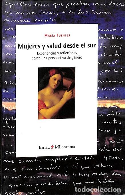 Libri di seconda mano: MUJERES Y SALUD DESDE EL SUR - FUENTES CABALLERO, M. - ICARIA - 2001 - MEDICINA NATURAL, 12