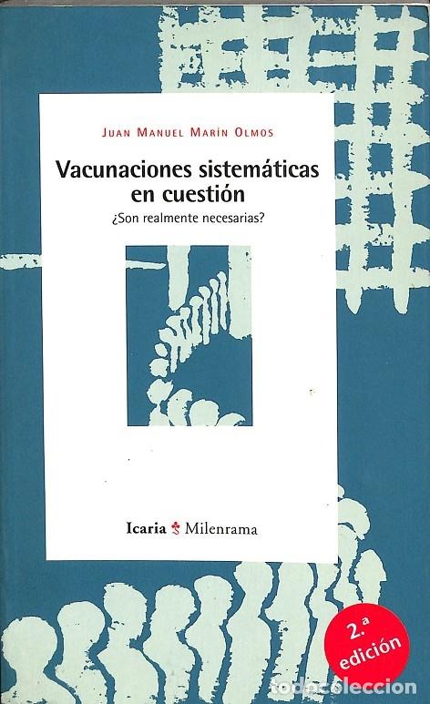 Gebrauchte B&uuml;cher: VACUNACIONES SISTEM&Aacute;TICAS EN CUESTI&Oacute;N - MAR&Iacute;N OLMOS, J.M. - ICARIA - 2005 - 2&ordf; ed. - MEDICINA NATURA