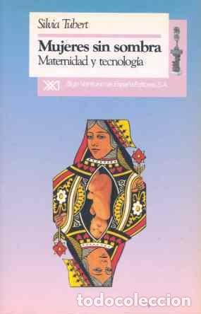 Gebrauchte B&uuml;cher: MUJERES SIN SOMBRA - TUBERT, SILVIA - SIGLO XXI ESPA&Ntilde;A - 1991 - DESIGUALDADES Y DIFERENCIAS