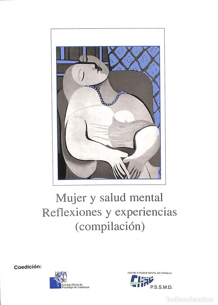Libros de segunda mano: MUJER Y SALUD MENTAL. REFLEXIONES Y EXPERIENCIAS. (CASTELLANO - CATAL&Aacute;N) - V.V.A - EDITORES VARIOS -