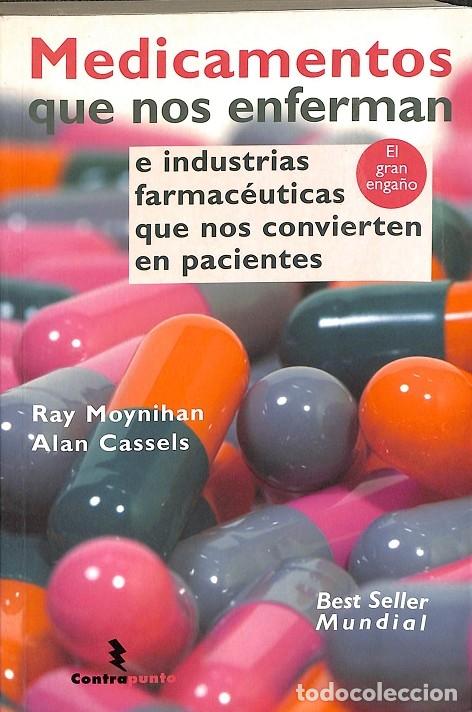 Gebrauchte B&uuml;cher: MEDICAMENTOS QUE NOS ENFERMAN - MOYNHAN, RAY/CASSELS, ALAN - EDITORES VARIOS - CONTRAPUNTO - 2011
