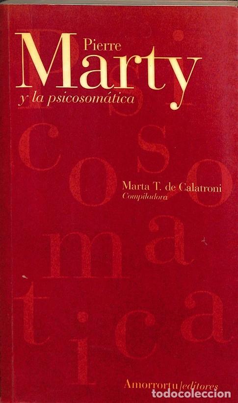 Gebrauchte B&uuml;cher: PIERRE MARTY Y LA PSICOSOM&Aacute;TICA - TENORIO DE CALATRONI, M. - AMORRORTU - 1998 - PSICOLOG&Iacute;A Y PSICOAN