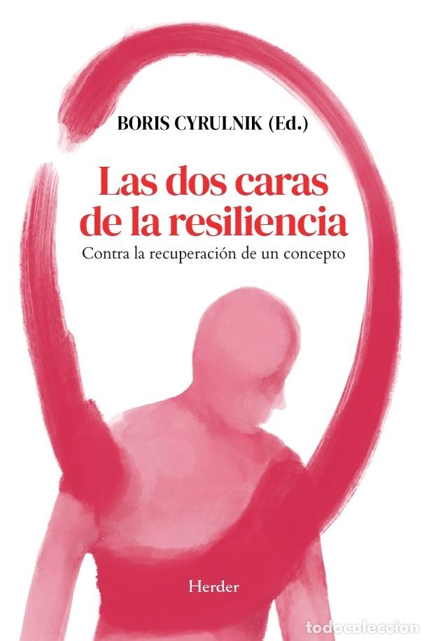 Libri di seconda mano: LAS DOS CARAS DE LA RESILIENCIA - CYRULNIK, BORIS - Herder - 2025