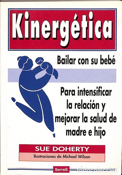 Libri di seconda mano: KINERGETICS - SUE DOHERTY - EDITORES VARIOS - 1994