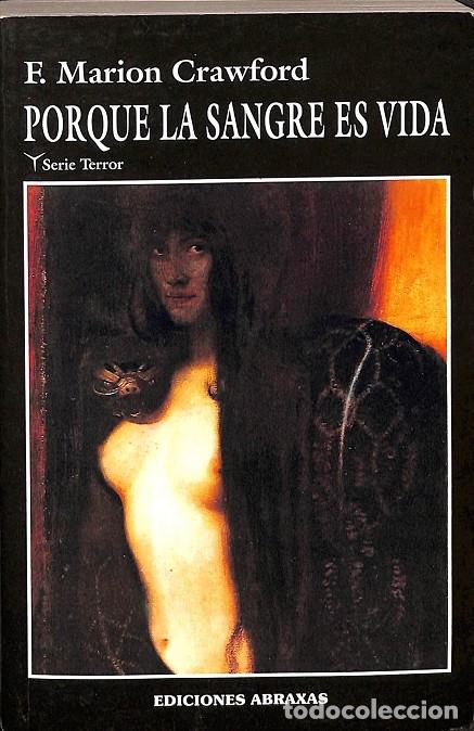 Libri di seconda mano: PORQUE LA SANGRE ES VIDA - F. MARION CRAWFORD - Abraxas - 2001