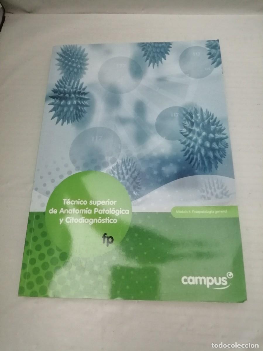 Libros de segunda mano: T&eacute;cnico Superior de Anatom&iacute;a Patol&oacute;gica y Citodiagn&oacute;stico. M&oacute;dulo 4: FISIOPATOLOG&Iacute;A GENERAL