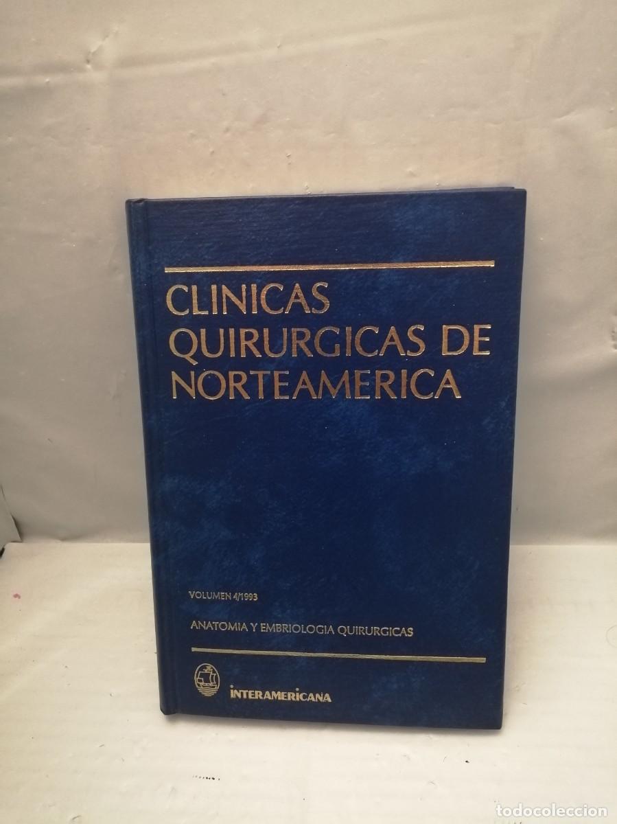 Libros de segunda mano: Cl&iacute;nicas Quir&uacute;rgicas de Norteam&eacute;rica, Vol. 4/1993: Anatom&iacute;a y Embriolog&iacute;a Quir&uacute;rgicas (tapa dura)