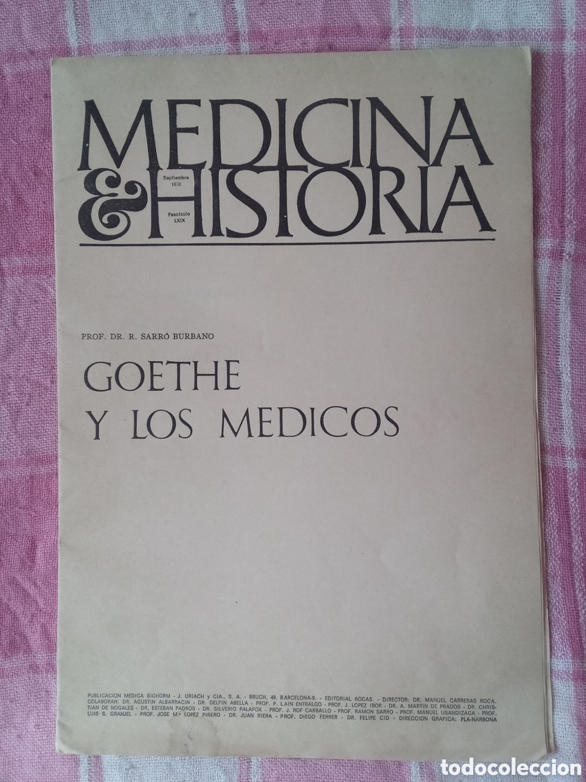 Libros de segunda mano: FASC&Iacute;CULO LXIX MEDICINA E HISTORIA - SEPTIEMBRE 1970 - GOETHE Y LOS M&Eacute;DICOS
