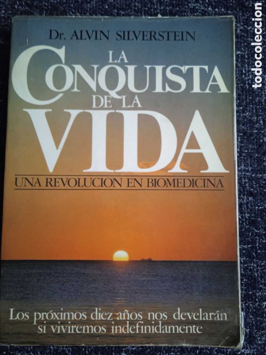 Libri di seconda mano: LA CONQUISTA DE LA VIDA / DR ALVIN SILVERSTEIN - UNA REVOLUCI&Oacute;N EN BIOMEDICINA