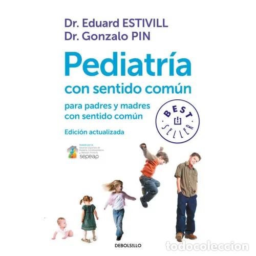 Libros de segunda mano: PEDIATR&Iacute;A con SENTIDO COM&Uacute;N - ESTIVILL, DR. EDUARD,PIN, GONZALO - Sin Especificar