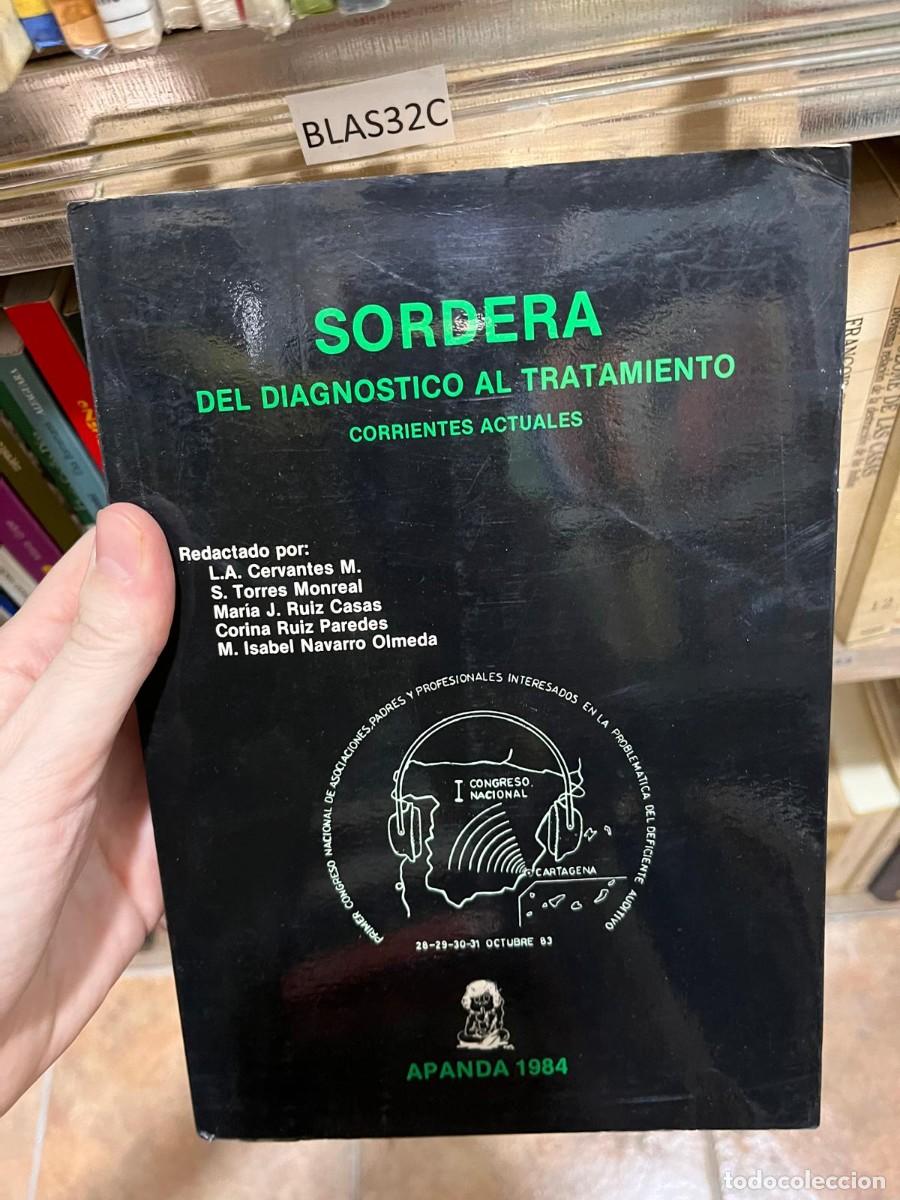 Libros de segunda mano: BLAS32C SORDERA, DEL DIAGNOSTICO AL TRATAMIENTO, CORRIENTES ACTUALES. 1984 APANDA